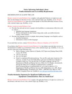 Notice Informing Individuals About Nondiscrimination and Accessibility Requirements DISCRIMINATION IS AGAINST THE LAW Hospice Austin & Austin Palliative Care complies with applicable Federal civil rights laws and does no