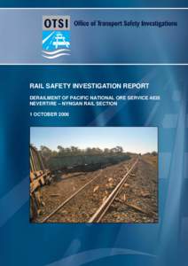 Rail Safety Investigation Report - Derailment of Pacific National Ore Service 4835, Nevertire-Nyngan Rail Section, 1 October 2006