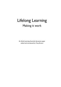 Lifelong Learning Making it work An Adult Learning Australia discussion paper edited and introduced by Tony Brown