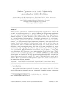 Efficient Optimization of Many Objectives by Approximation-Guided Evolution Markus Wagnerc,∗, Karl Bringmanna , Tobias Friedrichb , Frank Neumannc a  Max-Planck-Institut f¨