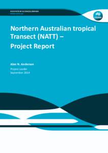 ECOSYSTEM SCIENCES/BRABA  Northern Australian tropical Transect (NATT) – Project Report Alan N. Andersen