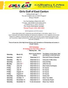 Girls Golf of East Canton Calling all girls age 7 – 17 You are invited to join our 2015 Program! Bring a Friend!!! Our first meeting is March 28, 2015 From 2pm – 4pm @ Stark County District Library