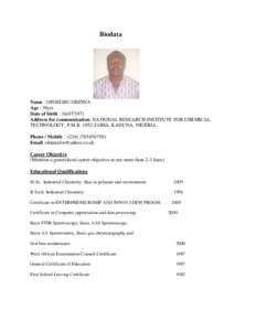 Biodata  Name : OFOEGBU OBINNA Age : 39yrs Date of birth : Address for communication: NATIONAL RESEARCH INSTITUTE FOR CHEMICAL