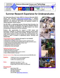 Extreme Ultraviolet Science and Technology A NSF Engineering Research Center Summer Research Experience for Undergraduates The Engineering Research Center (ERC) for Extreme Ultraviolet (EUV) Science and Technology (http:
