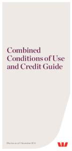 Combined Conditions of Use and Credit Guide            Effective as at 9 November 2014