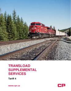 TRANSLOAD SUPPLEMENTAL SERVICES Tariff 4 www.cpr.ca