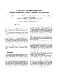 A New Network Abstraction for Mobile and Ubiquitous Computing Environments in the Plan B Operating System Francisco J. Ballesteros Eva M. Castro Gorka Guardiola Muzquiz