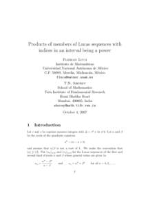 Products of members of Lucas sequences with indices in an interval being a power Florian Luca Instituto de Matem´aticas Universidad Nacional Aut´onoma de M´exico C.P[removed], Morelia, Michoac´an, M´exico