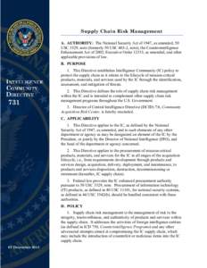 Supply Chain Risk Management A. AUTHORITY: The National Security Act of 1947, as amended; 50 USC 3329, note (formerly 50 USC 403-2, note); the Counterintelligence Enhancement Act of 2002; Executive Order 12333, as amende