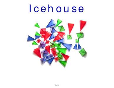 Icehouse  1 of 24 Overview • Real-time game of