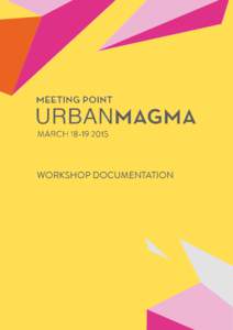 MARCH1  Meeting Point Urban Magma, March
