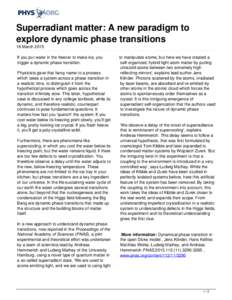 Superradiant matter: A new paradigm to explore dynamic phase transitions