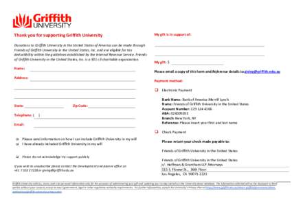 Thank you for supporting Griffith University Donations to Griffith University in the United States of America can be made through Friends of Griffith University in the United States, Inc. and are eligible for tax deducti