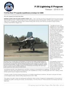 F-35 Lightning II Program Release – F-35 Pax River ITF expands expeditionary envelope for USMC PEO (JSF) Integrated Test Facility Public Affairs  MARINE CORPS AIR STATION CHERRY POINT, N.C. -- The F-35 Patux
