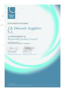 BY THE AUTHORITY OF THE COUNCIL  J.K Dimonds Suppliers S.L. IS A CERTIFIED MEMBER OF THE