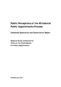Public Perceptions of the Ministerial Public Appointments Process Combined Qualitative and Quantitative Report Research Study Conducted for Office of the Commissioner