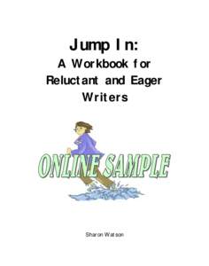 Jump In: A Workbook for Reluctant and Eager Writers  Sharon Watson