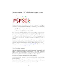 Sponsoring the FSF’s 30th anniversary events  On Saturday, October 3rd, 2015, the Free Software Foundation is hosting two events in the Boston, Massachusetts area on the occasion of its 30th anniversary: • User Freed