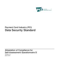 Payment Card Industry (PCI)  Data Security Standard Attestation of Compliance for Self-Assessment Questionnaire D