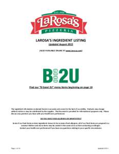 LAROSA’S INGREDIENT LISTING Updated AugustALSO AVAILABLE ONLINE AT www.larosas.com) Find our “B Good 2U” menu items beginning on page 18