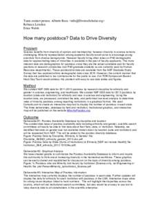 Team contact person: Alberto Roca <> Rebecca Lowdon Erica Walsh How many postdocs? Data to Drive Diversity Problem