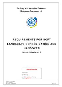Territory and Municipal Services Reference Document 10 REQUIREMENTS FOR SOFT LANDSCAPE CONSOLIDATION AND HANDOVER