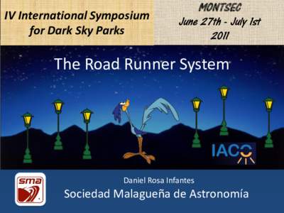 IV International Symposium for Dark Sky Parks MONTSEC June 27th - July 1st 2011