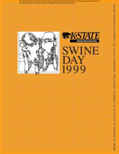 SWINE DAY 1999 REPORT OF PROGRESS 841, KANSAS STATE UNIVERSITY AGRICULTURAL EXPERIMENT STATION AND COOPERATIVE EXTENSION SERVICE