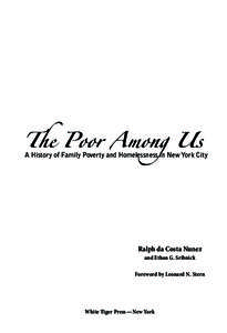 The Poor Among Us  A History of Family Poverty and Homelessness in New York City Ralph da Costa Nunez and Ethan G. Sribnick