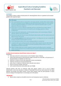 Sepsis Blood Culture Sampling Guideline Paediatric and Neonatal SUMMARY This guideline outlines evidence-based practice for obtaining blood cultures in paediatric and neonatal patients with suspected sepsis.