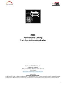 2016 Performance Driving Track Day Information Packet Sports Car Club of America, Inc. Experiential Programs