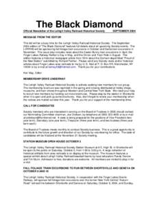 The Black Diamond Official Newsletter of the Lehigh Valley Railroad Historical Society SEPTEMBERMESSAGE FROM THE EDITOR