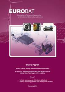 WHITE PAPER Battery Energy Storage Solutions for Electro-mobility An Analysis of Battery Systems and their Applications in Micro, Mild, Full, Plug-in HEVs and EVs Annex 1 o Vehicle Architectures: Definitions & Outlook