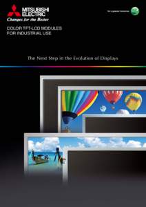 for a greener tomorrow  COLOR TFT-LCD MODULES FOR INDUSTRIAL USE  The Next Step in the Evolution of Displays