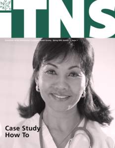 Newsletter of the International Transplant Nurses Society Spring 2002 Volume 11, Issue 1  Case Study How To  President’s Message