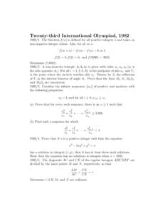 Twenty-third International Olympiad, [removed]The function f (n) is defined for all positive integers n and takes on non-negative integer values. Also, for all m, n f (m + n) − f (m) − f (n) = 0 or 1 f (2) = 0, f