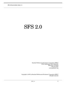 SFS 2.0 Documentation Version 1.0  SFS 2.0 Standard Performance Evaluation Corporation (SPEC[removed]Ambassador Drive Suite 201
