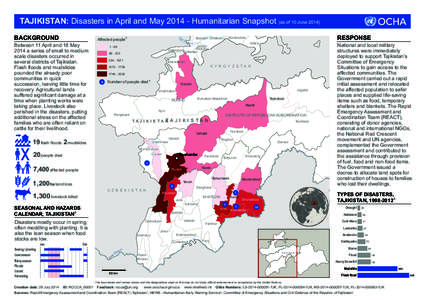 TAJIKISTAN: Disasters in April and May[removed]Humanitarian Snapshot (as of 10 June[removed]BACKGROUND Between 11 April and 18 May 2014 a series of small to medium scale disasters occurred in