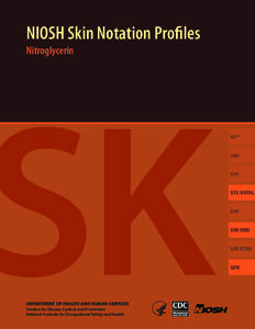 NIOSH Skin Notation Profiles Nitroglycerin SK DEPARTMENT OF HEALTH AND HUMAN SERVICES
