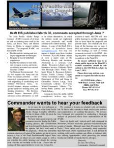 Headquarters, Alaskan Command  Spring 2012 Draft EIS published March 30, comments accepted through June 7 The Joint Pacific Alaska Range