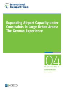 Expanding Airport Capacity under Constraints in Large Urban Areas: The German Experience 04