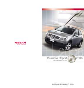 2006  Business Report Year Ended March 31, 2007  NISSAN MOTOR CO., LTD.
