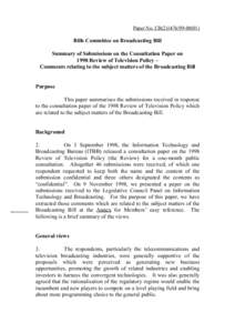 Paper No. CB[removed])  Bills Committee on Broadcasting Bill Summary of Submissions on the Consultation Paper on 1998 Review of Television Policy – Comments relating to the subject matters of the Broadcasting Bi