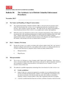 Bulletin 30:  The Architects Act of British Columbia Enforcement Procedures  November 2012*