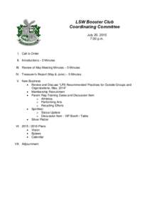 LSW Booster Club Coordinating Committee July 20, 2015 7:30 p.m.  I. Call to Order