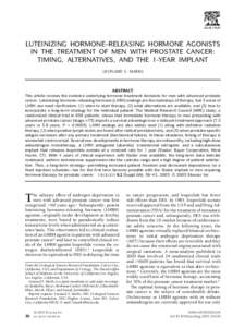 LUTEINIZING HORMONE–RELEASING HORMONE AGONISTS IN THE TREATMENT OF MEN WITH PROSTATE CANCER: TIMING, ALTERNATIVES, AND THE 1-YEAR IMPLANT LEONARD S. MARKS  ABSTRACT