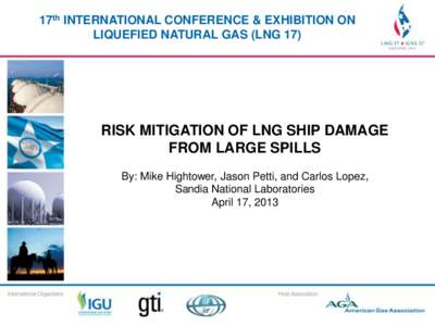 17th INTERNATIONAL CONFERENCE & EXHIBITION ON 17th INTERNATIONAL CONFERENCE & EXHIBITION LIQUEFIED NATURAL GAS (LNG 17) ON LIQUEFIED NATURAL GAS (LNG 17)  RISK MITIGATION OF LNG SHIP DAMAGE