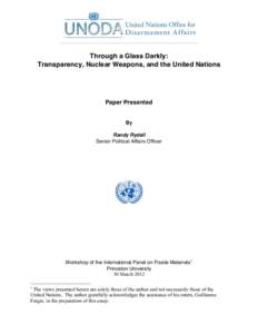Through a Glass Darkly: Transparency, Nuclear Weapons, and the United Nations Paper Presented  By