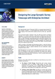 CASE STUDY  Designing the Large Synoptic Survey Telescope with Enterprise Architect  CHALLENGE