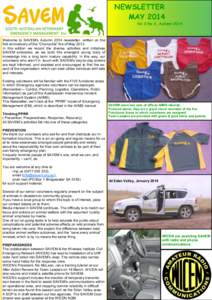NEWSLETTER MAY 2014 Vol 3 No 2, Autumn 2014 Welcome to SAVEM’s Autumn 2014 newsletter, written on the first anniversary of the “Cherryville” fire of May 2013.